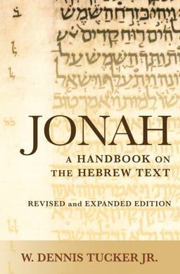 Jonah A Handbook on the Hebrew Text 2nd 9781481308465 Front Cover