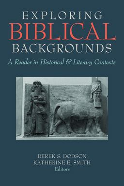 Exploring Biblical Backgrounds A Reader in Historical &amp; Literary Contexts  9781481308540 Front Cover