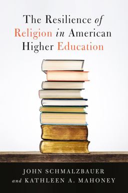 Resilience of Religion in American Higher Education  9781481308717 Front Cover