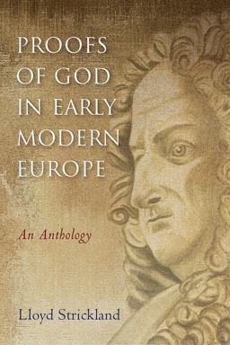 Proofs of God in Early Modern Europe An Anthology  9781481309318 Front Cover