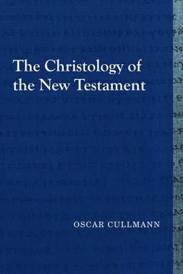 The Christology of the New Testament