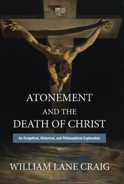 Atonement and the Death of Christ Atonement and the Death of Christ