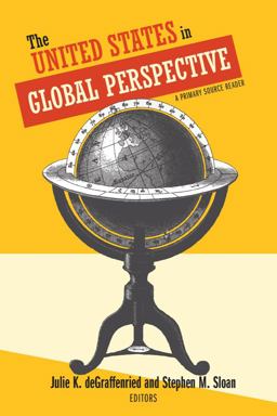 United States in Global Perspective A Primary Source Reader  9781481312653 Front Cover