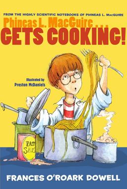 Phineas L. MacGuire ... Gets Cooking!