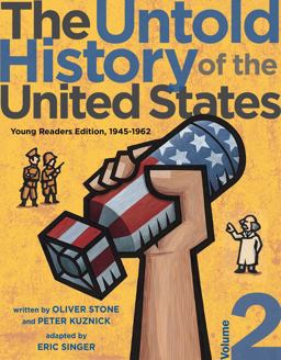 Untold History of the United States, Volume 2 Young Readers Edition, 1945-1962  9781481421775 Front Cover