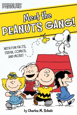 Meet the Peanuts Gang! With Fun Facts, Trivia, Comics, and More!  9781481437219 Front Cover