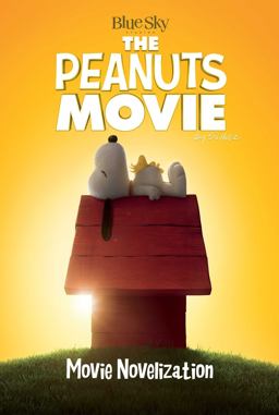 Peanuts Movie Novelization  9781481441360 Front Cover