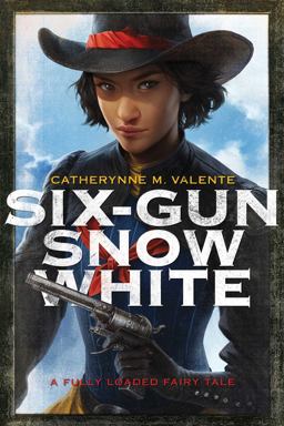 Six-Gun Snow White  9781481444736 Front Cover