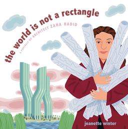 World Is Not a Rectangle A Portrait of Architect Zaha Hadid  9781481446693 Front Cover