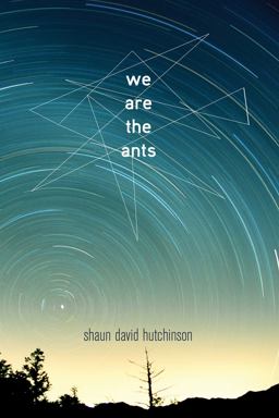 We Are the Ants:  9781481449632 Front Cover