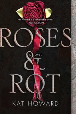 Roses and Rot Roses and Rot