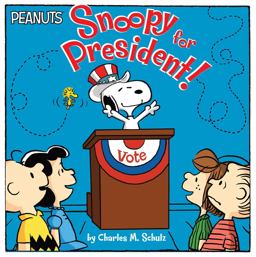 Snoopy for President!  9781481466486 Front Cover