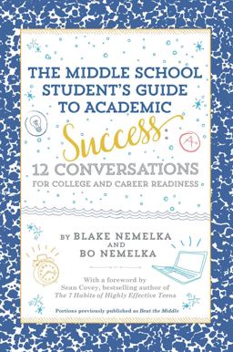 Middle School Student's Guide to Academic Success 12 Conversations for College and Career Readiness  9781481471602 Front Cover