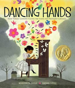 Dancing Hands How Teresa Carreï¿½o Played the Piano for President Lincoln  9781481487405 Front Cover
