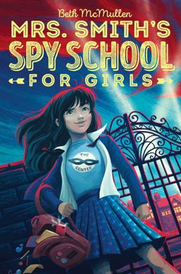 Mrs. Smith's Spy School for Girls  9781481490214 Front Cover
