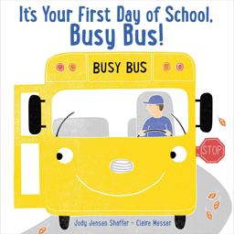 It's Your First Day of School, Busy Bus!