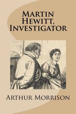 Martin Hewitt, Investigator