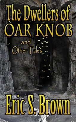 The Dwellers of Oar Knob