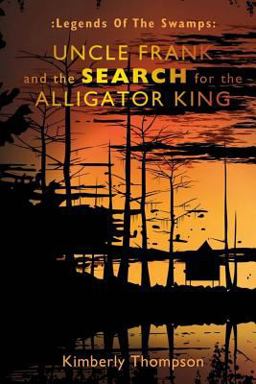 Uncle Frank and the Search for the Alligator King