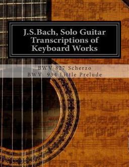 J. S. Bach, Solo Guitar Transcriptions of Keyboard Works