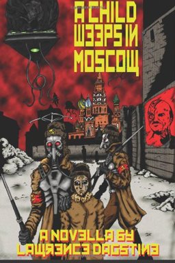 A Child Weeps in Moscow A Child Weeps in Moscow