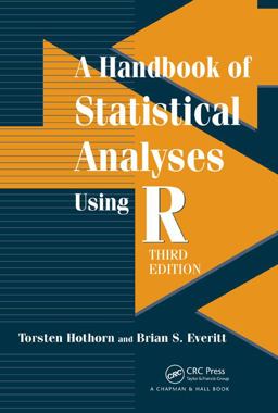Handbook of Statistical Analyses Using R, Third Edition 3rd 9781482204582 Front Cover