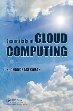 Essentials of Cloud Computing  9781482205435 Front Cover