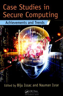 Case Studies in Secure Computing Achievements and Trends  9781482207064 Front Cover