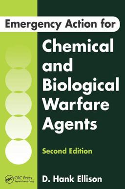 Emergency Action for Chemical and Biological Warfare Agents, Second Edition