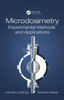 Microdosimetry Experimental Methods and Applications  9781482217407 Front Cover