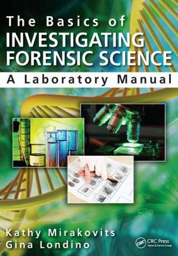 Basics of Investigating Forensic Science A Laboratory Manual  9781482223156 Front Cover