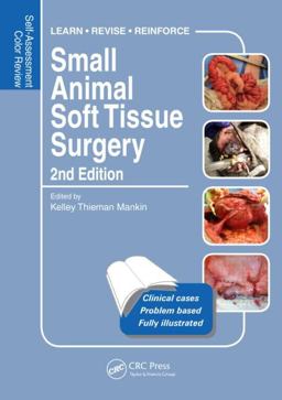 Small Animal Soft Tissue Surgery Self-Assessment Color Review, Second Edition 2nd 9781482225389 Front Cover