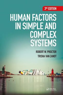 Human Factors in Simple and Complex Systems 3rd 9781482229561 Front Cover