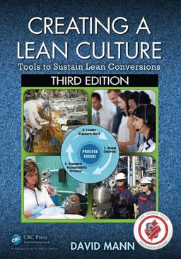 Creating a Lean Culture Tools to Sustain Lean Conversions, Third Edition 3rd 9781482243239 Front Cover
