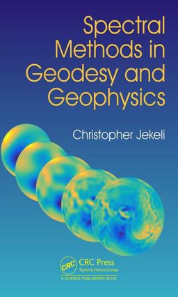 Spectral Methods in Geodesy and Geophysics  9781482245257 Front Cover
