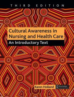 Cultural Awareness in Nursing and Health Care An Introductory Text 3rd 9781482245578 Front Cover