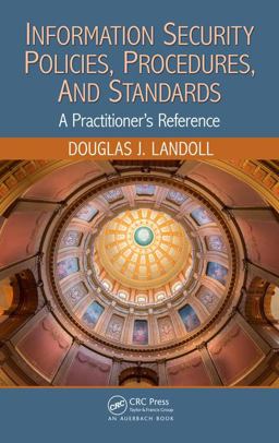 Information Security Policies, Procedures, and Standards A Practitioner's Reference  9781482245899 Front Cover