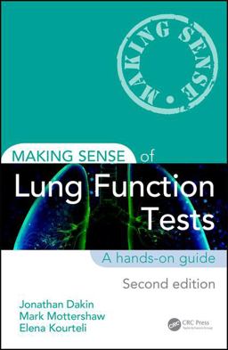 Making Sense of Lung Function Tests A Hands-On Guide 2nd 9781482249682 Front Cover