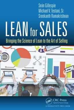 Lean for Sales Bringing the Science of Lean to the Art of Selling  9781482253146 Front Cover