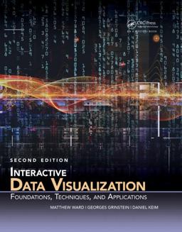 Interactive Data Visualization Foundations, Techniques, and Applications, Second Edition 2nd 9781482257373 Front Cover