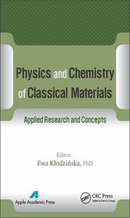 Physics and Chemistry of Classical Materials Physics and Chemistry of Classical Materials