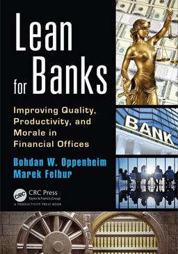 Lean for Banks Improving Quality, Productivity, and Morale in Financial Offices  9781482260847 Front Cover