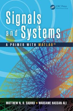Signals and Systems A Primer with MATLABï¿½  9781482261516 Front Cover