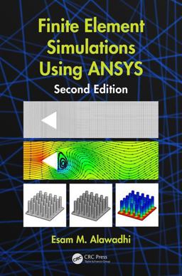 Finite Element Simulations Using Ansys:  9781482261974 Front Cover