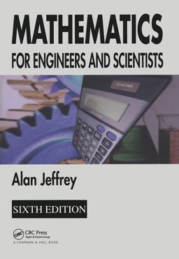 Mathematics for Engineers and Scientists Mathematics for Engineers and Scientists