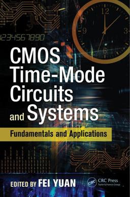 CMOS Time-Mode Circuits and Systems Fundamentals and Applications  9781482298734 Front Cover