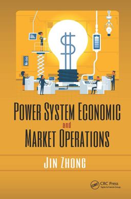 Power System Economic and Market Operations  9781482299045 Front Cover