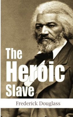 The Heroic Slave (Another Leaf Press)