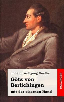 Gï¿½tz Von Berlichingen Mit der Eisernen Hand Ein Schauspiel  9781482399882 Front Cover