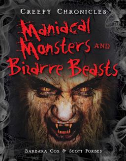 Maniacal Monsters and Bizarre Beasts